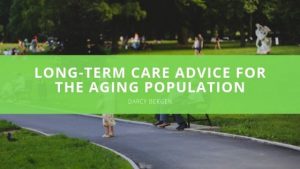 Darcy Bergen - Long-term Care Advice for the Aging Population